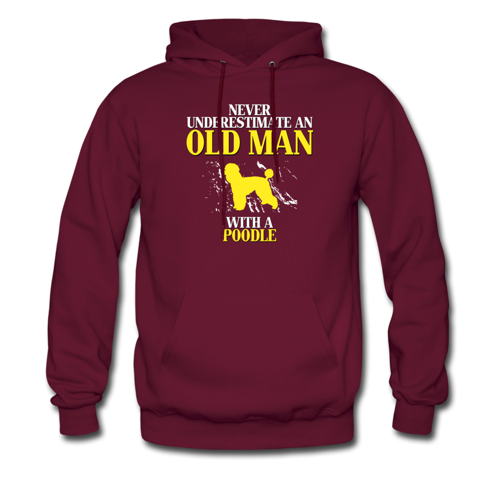 Never underestimate an old man with a Poodle Unisex Hoodie - burgundy