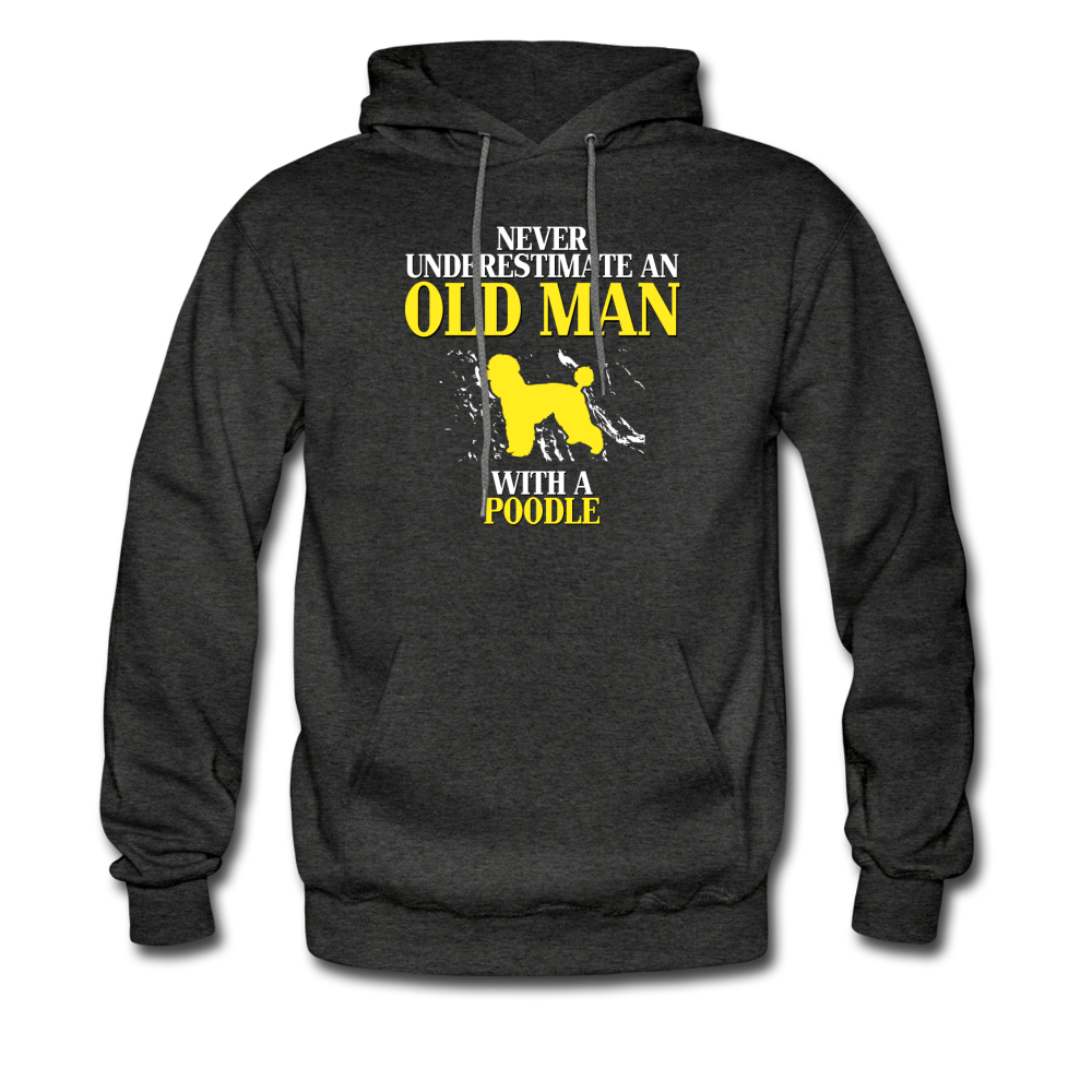 Never underestimate an old man with a Poodle Unisex Hoodie - charcoal grey