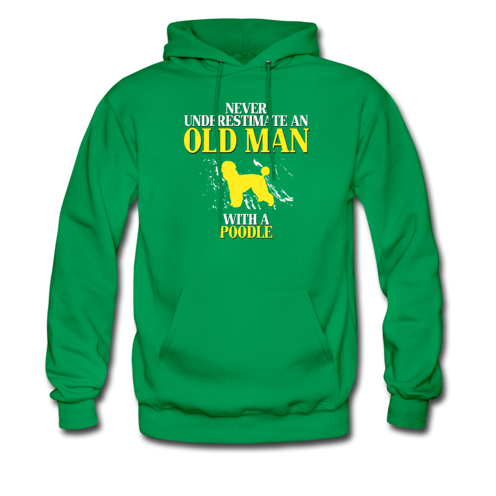 Never underestimate an old man with a Poodle Unisex Hoodie - kelly green