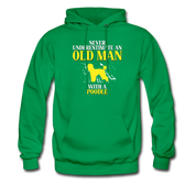 Never underestimate an old man with a Poodle Unisex Hoodie - kelly green