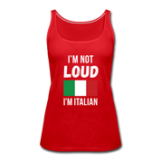 I'm not loud, I'm italian Women’s Premium Tank Top - red