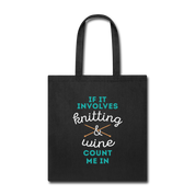 If it involves knitting and wine, count me in Cotton Tote Bag - black