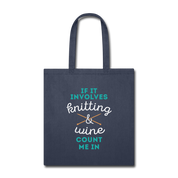 If it involves knitting and wine, count me in Cotton Tote Bag - navy