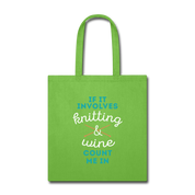 If it involves knitting and wine, count me in Cotton Tote Bag - lime green