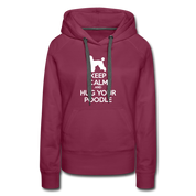 Keep Calm and Hug Your Poodle Women’s Premium Hoodie - burgundy