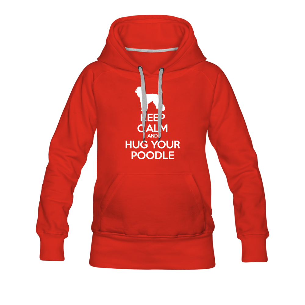 Keep Calm and Hug Your Poodle Women’s Premium Hoodie - red