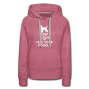 Keep Calm and Hug Your Poodle Women’s Premium Hoodie - mauve