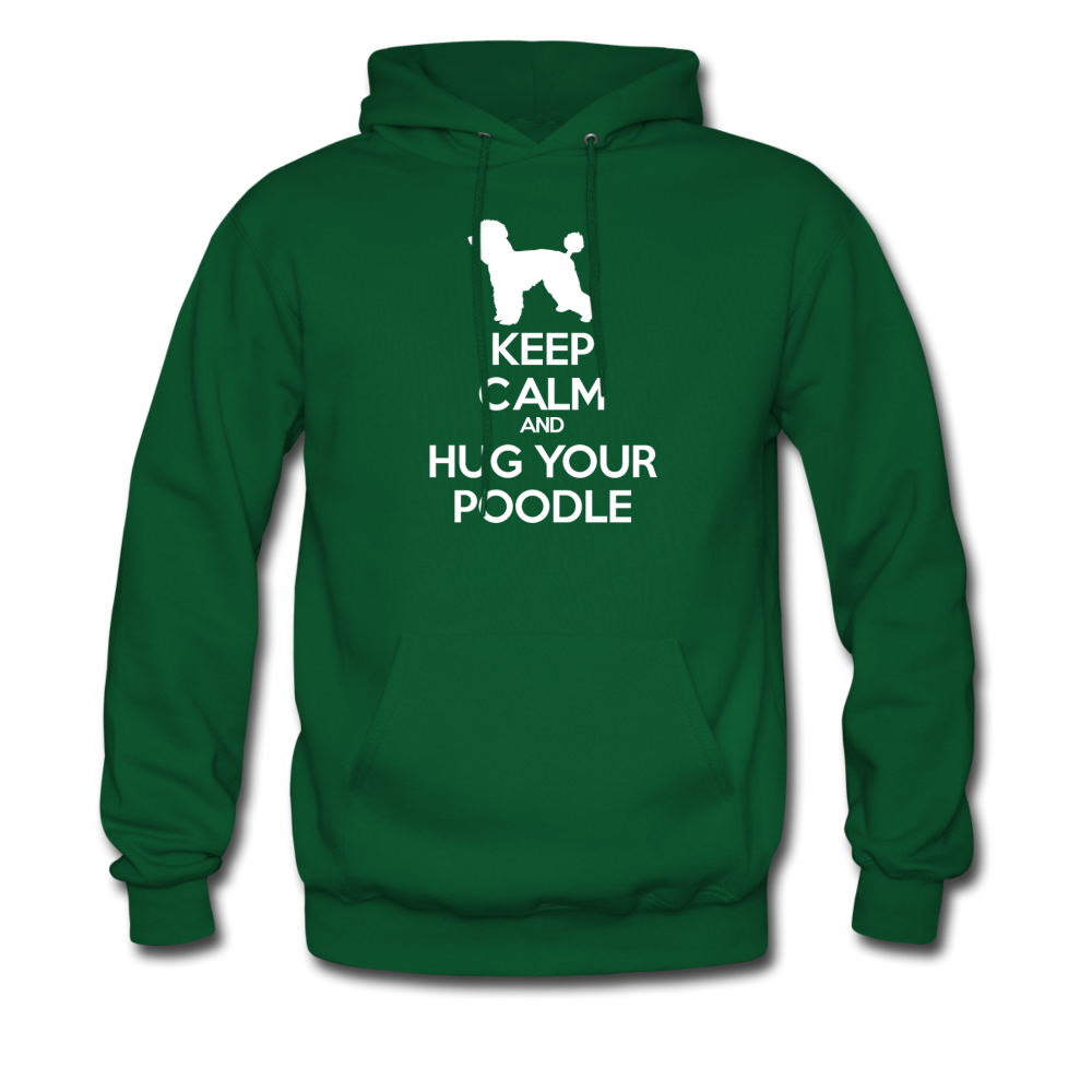 Keep Calm and Hug Your Poodle Unisex Hoodie - forest green