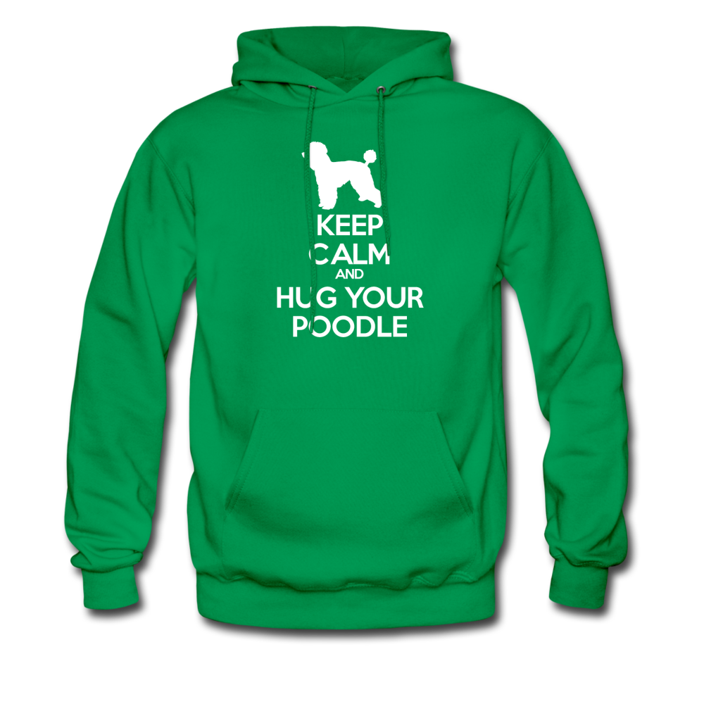 Keep Calm and Hug Your Poodle Unisex Hoodie - kelly green