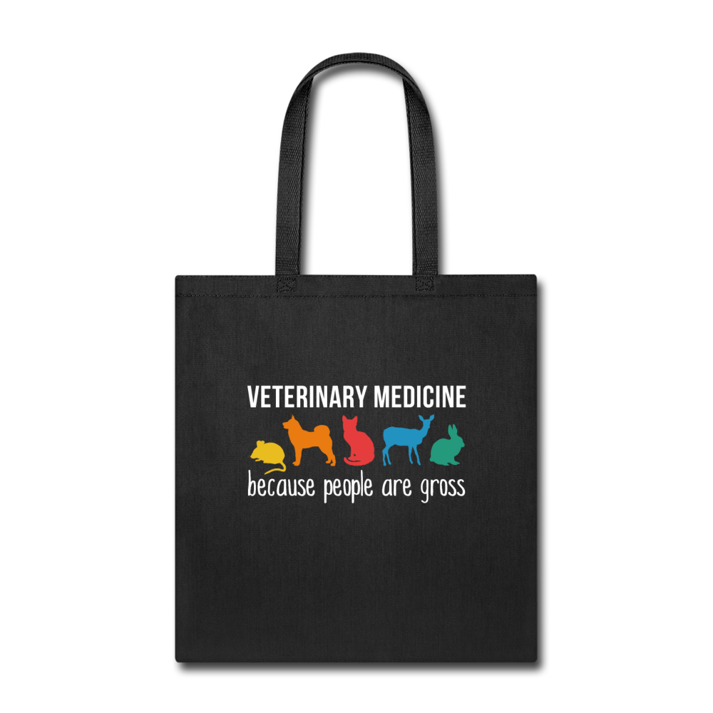 Veterinary Medicine because people are gross Cotton Tote Bag - black