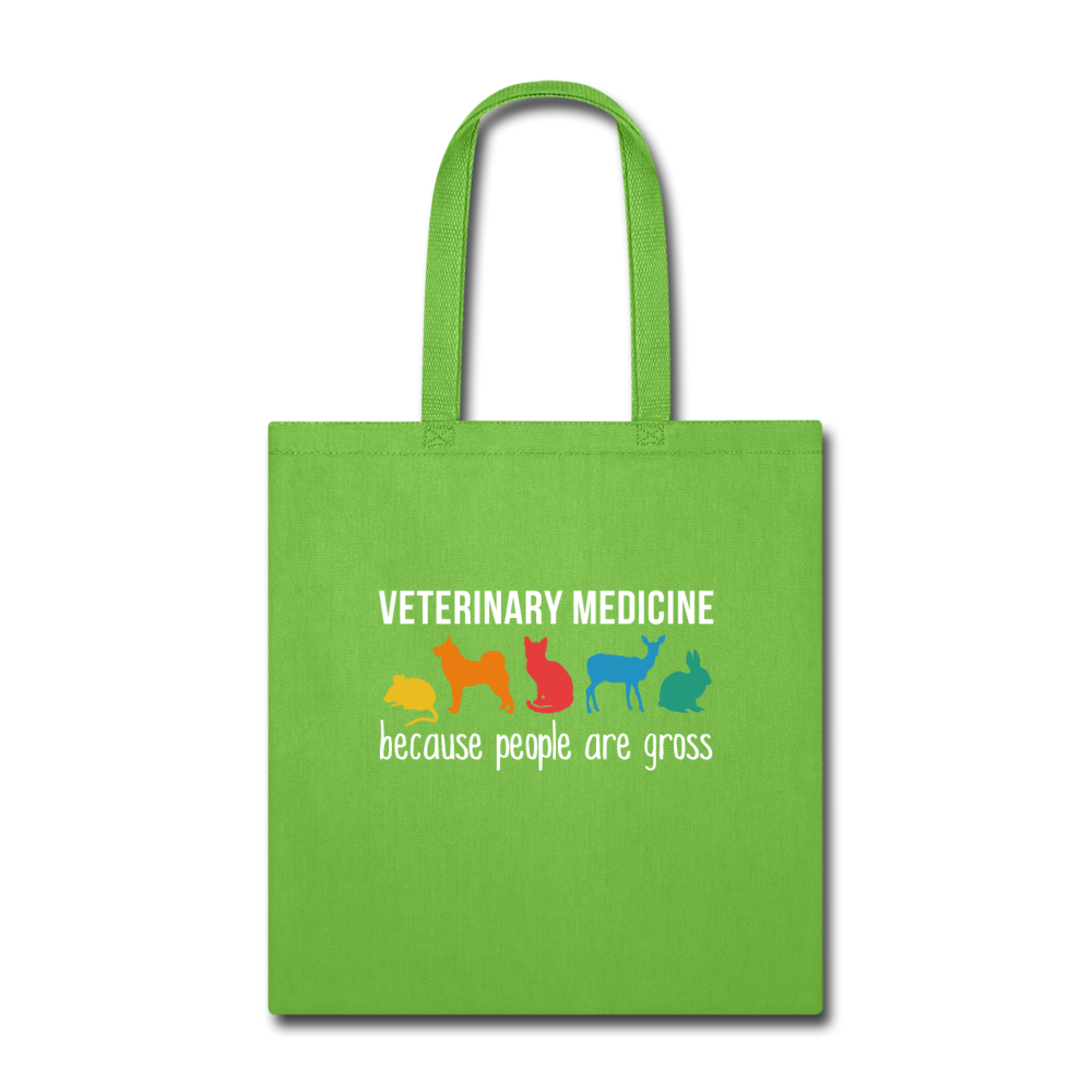 Veterinary Medicine because people are gross Cotton Tote Bag - lime green