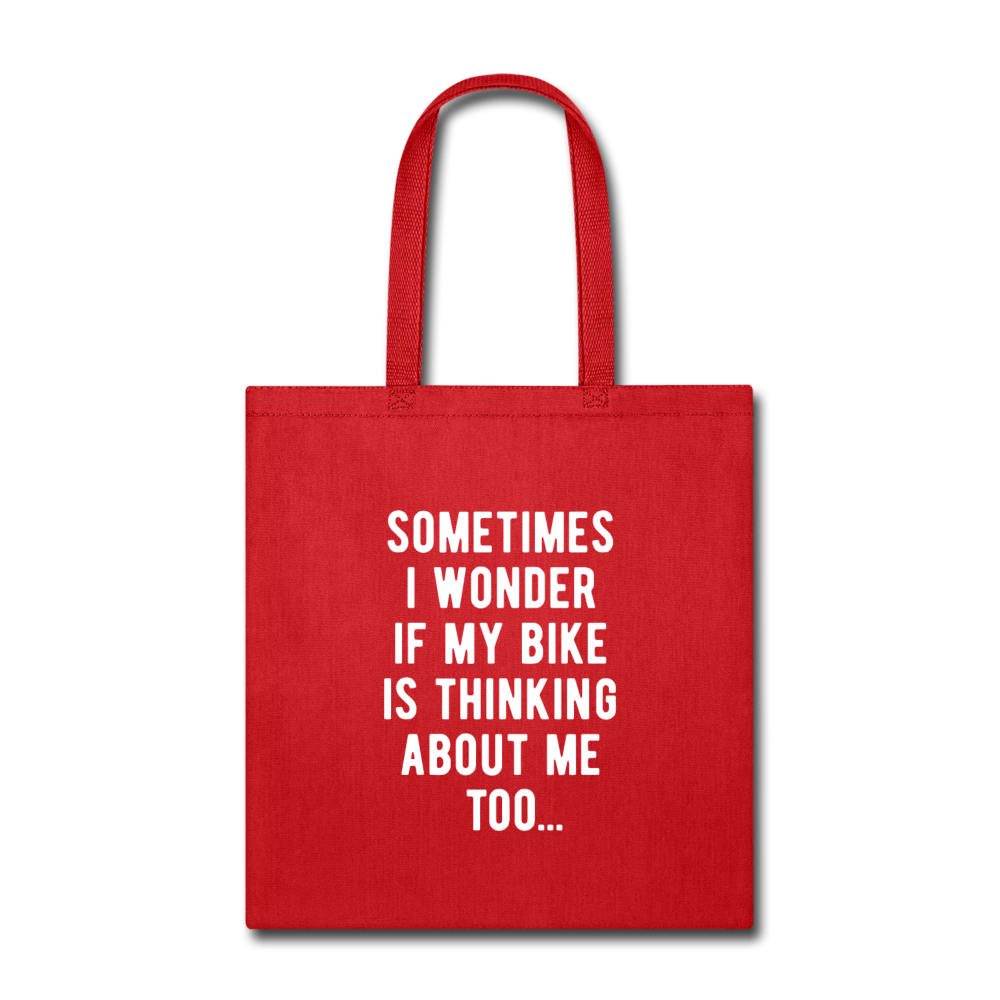 Sometimes I wonder if my bike is thinking about me too Cotton Tote Bag - red