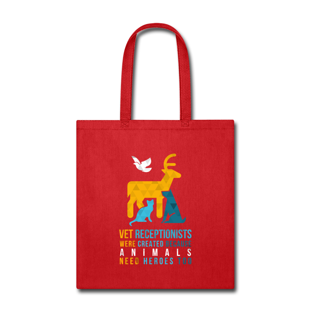 Vet receptionists were created because animals need heroes too Cotton Tote Bag - red
