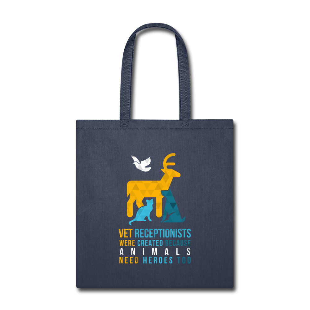 Vet receptionists were created because animals need heroes too Cotton Tote Bag - navy