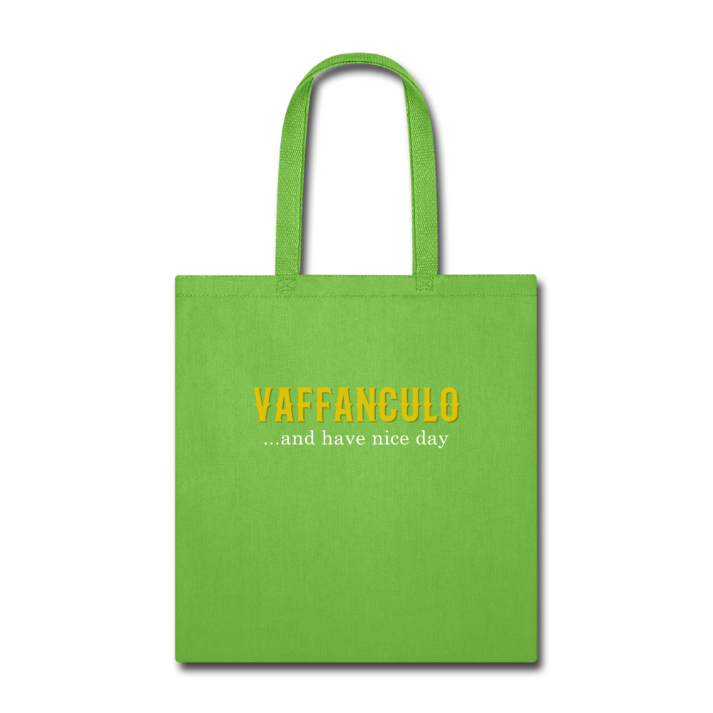 Vaffanculo, and have a nice day Cotton Tote Bag - lime green