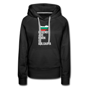 Legends are born in Bulgaria Women's Premium Hoodie - black