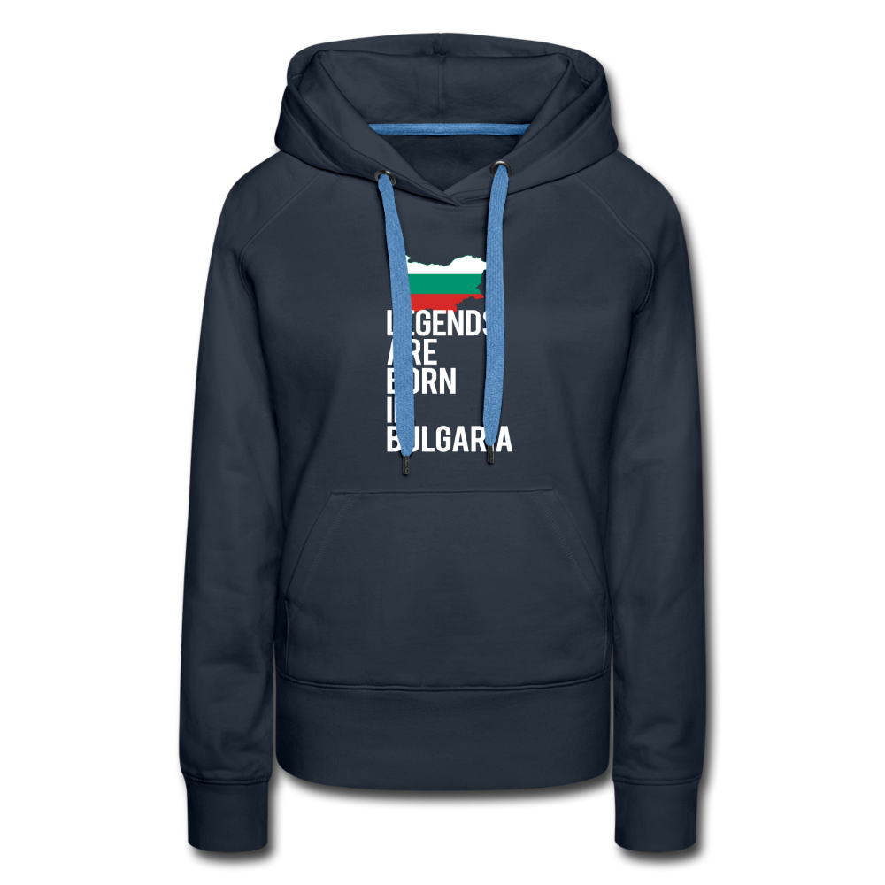 Legends are born in Bulgaria Women's Premium Hoodie - navy