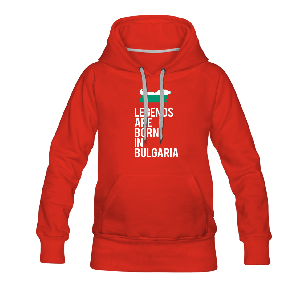 Legends are born in Bulgaria Women's Premium Hoodie - red