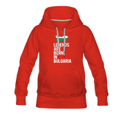 Legends are born in Bulgaria Women's Premium Hoodie - red