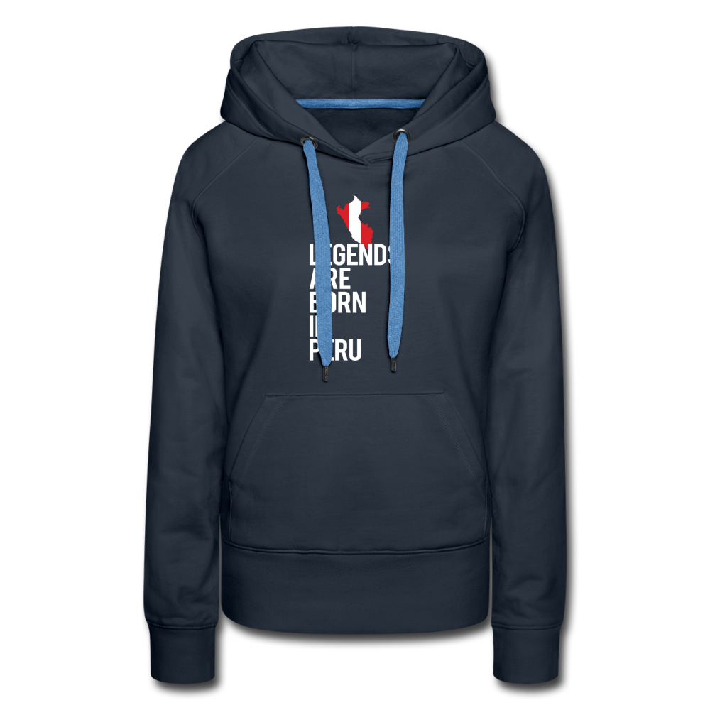 Legends are born in Peru Women's Premium Hoodie - navy