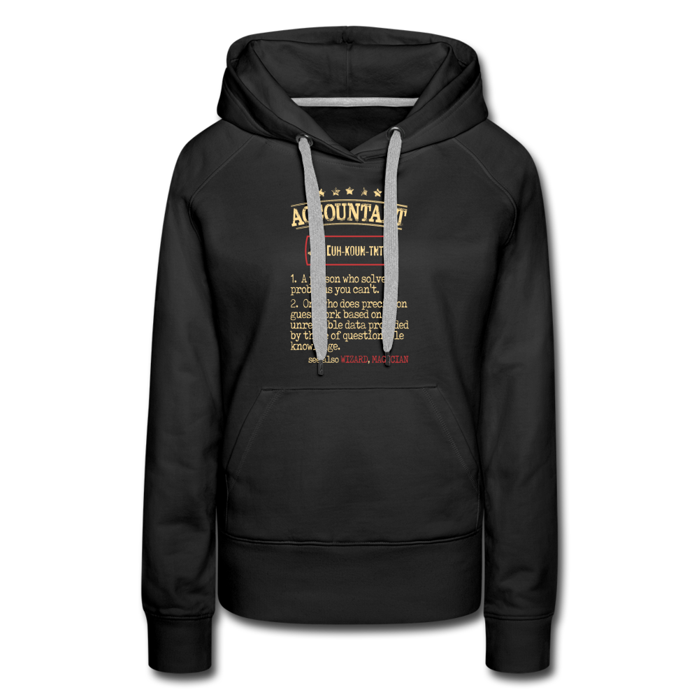 Accountant see also WIZARD, MAGICIAN Women’s Premium Hoodie - black