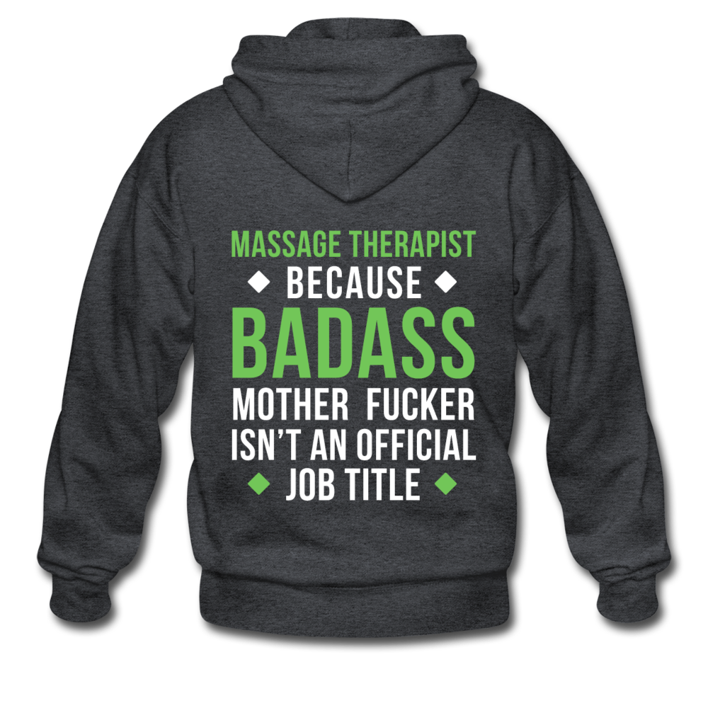 Massage Therapist because badass mother fucker isn't an official job title Gildan Heavy Blend Adult Zip Hoodie - deep heather