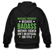 Massage Therapist because badass mother fucker isn't an official job title Gildan Heavy Blend Adult Zip Hoodie - black