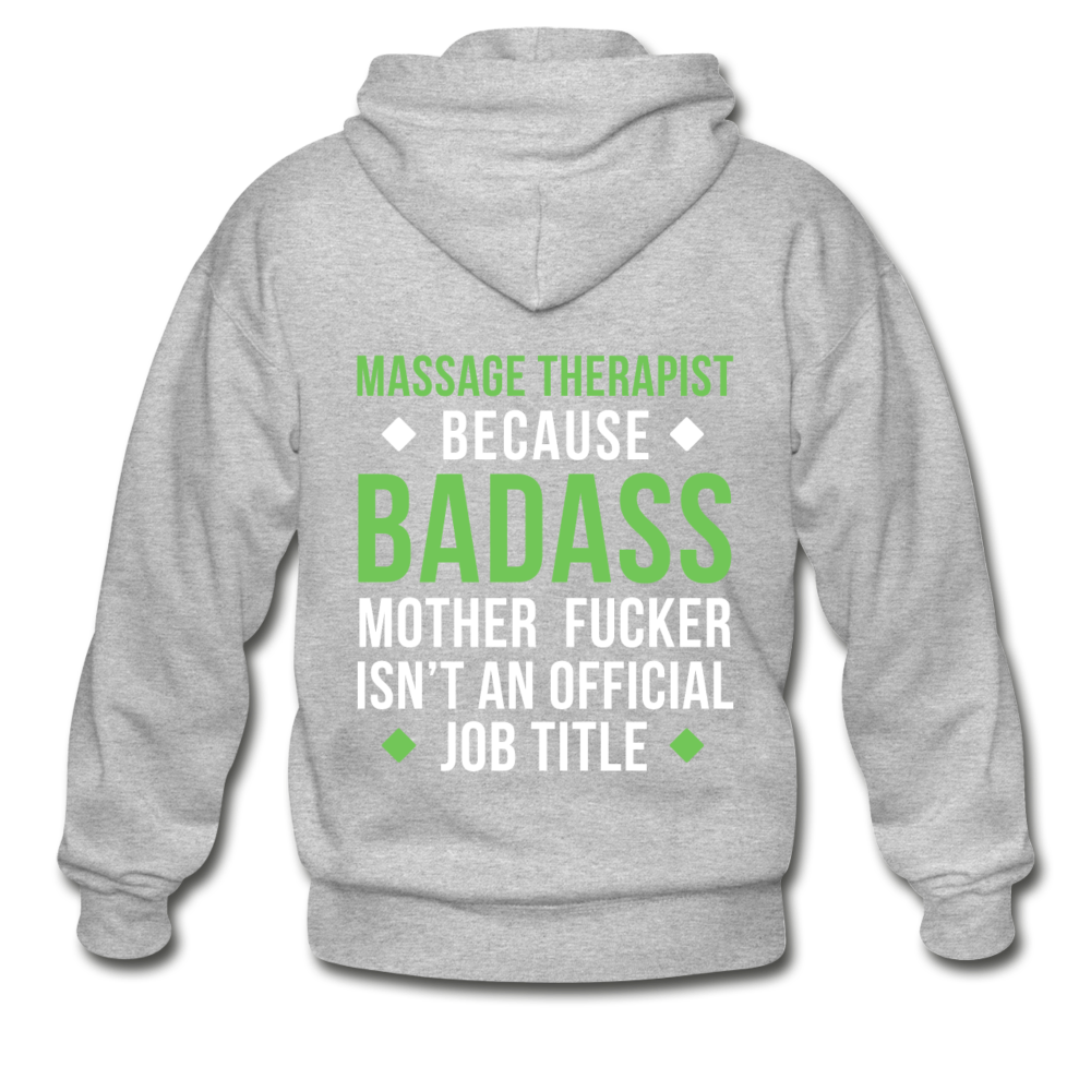 Massage Therapist because badass mother fucker isn't an official job title Gildan Heavy Blend Adult Zip Hoodie - heather gray