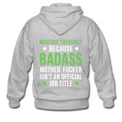 Massage Therapist because badass mother fucker isn't an official job title Gildan Heavy Blend Adult Zip Hoodie - heather gray