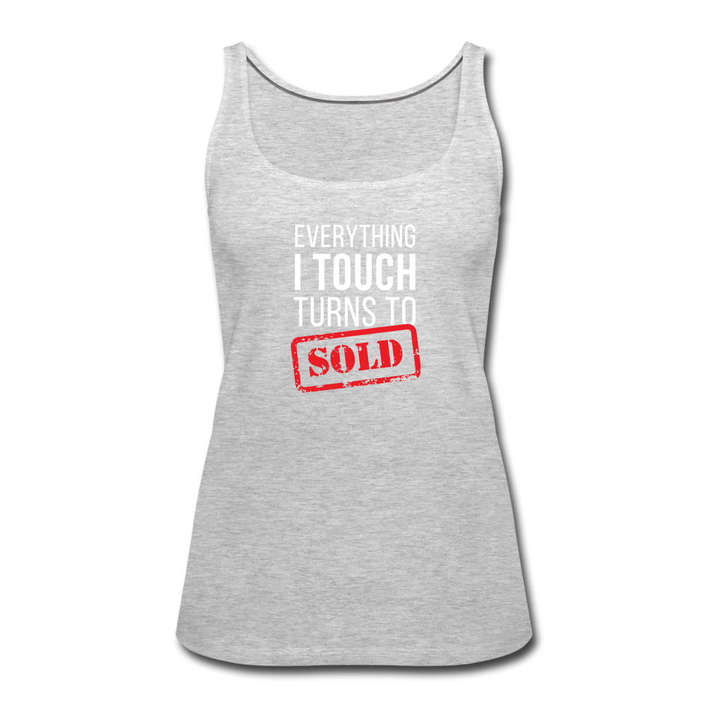 Everything I touch turns into SOLD Women’s Premium Tank Top - heather gray