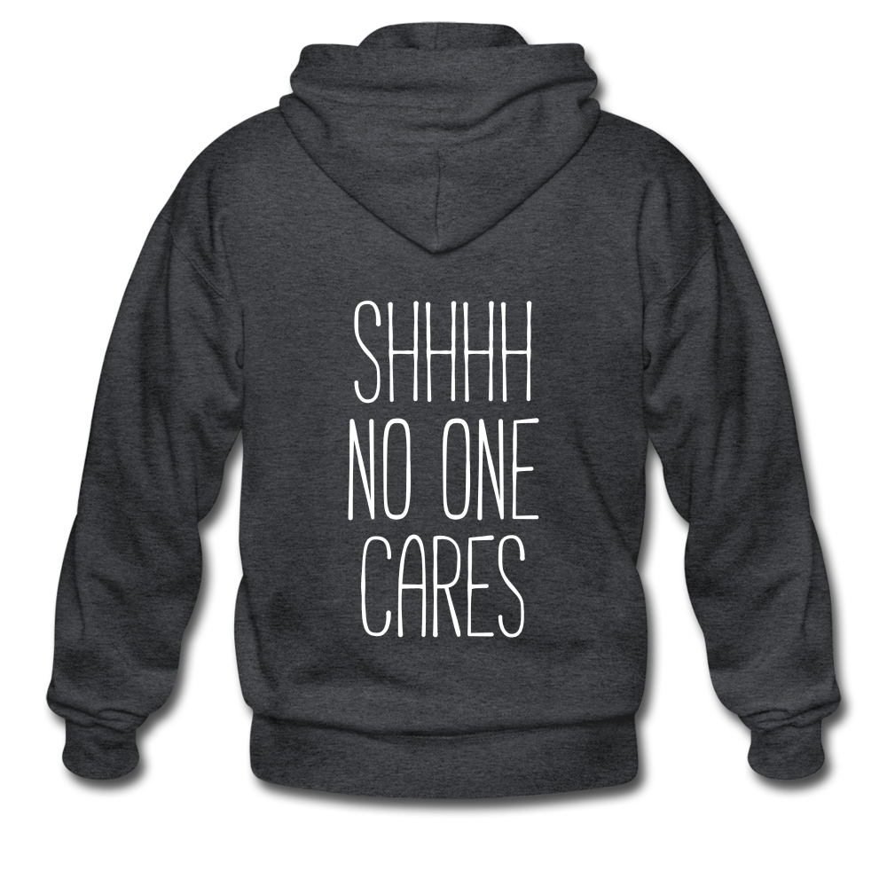 Shhh no one cares Gildan Heavy Blend Adult Zip Hoodie - deep heather