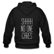 Shhh no one cares Gildan Heavy Blend Adult Zip Hoodie - black
