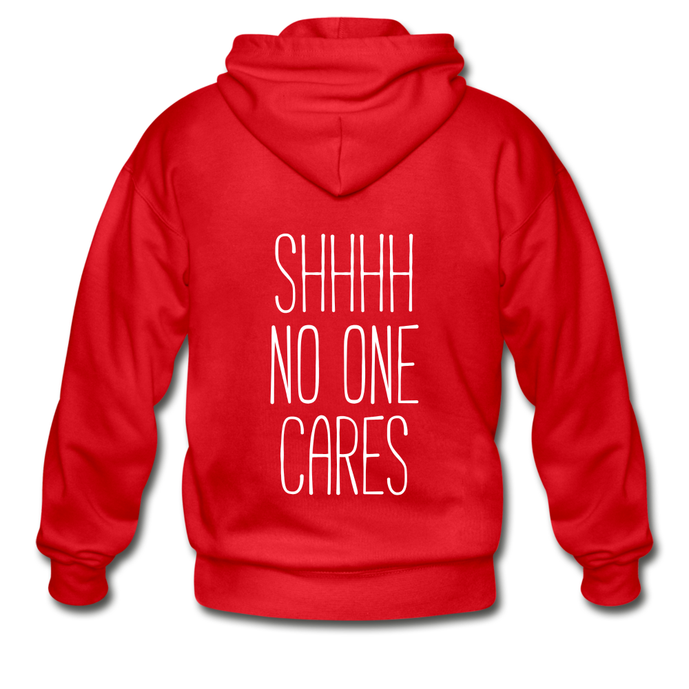 Shhh no one cares Gildan Heavy Blend Adult Zip Hoodie - red