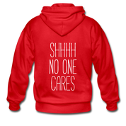 Shhh no one cares Gildan Heavy Blend Adult Zip Hoodie - red