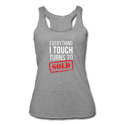 Everything I touch turns into SOLD Women’s Tri-Blend Racerback Tank - heather grey