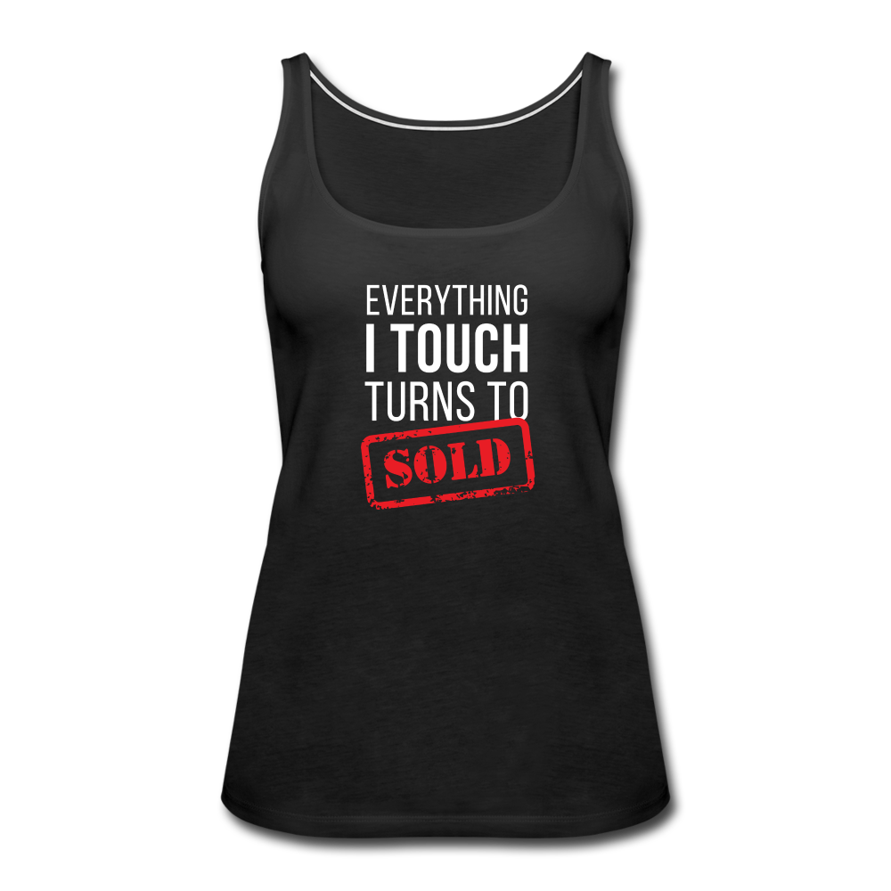 Everything I touch turns into SOLD Women’s Premium Tank Top - black
