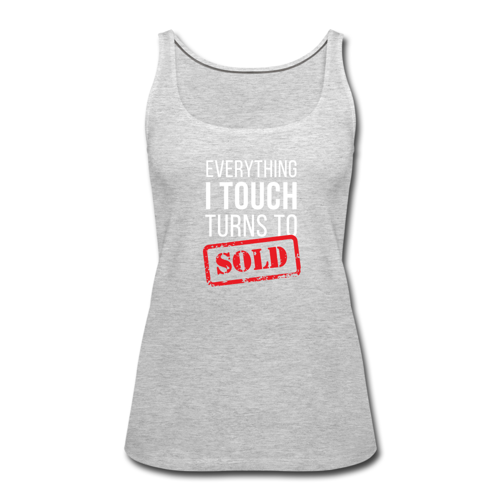 Everything I touch turns into SOLD Women’s Premium Tank Top - heather gray