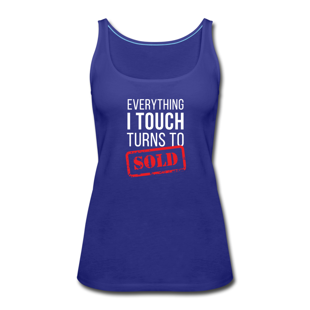 Everything I touch turns into SOLD Women’s Premium Tank Top - royal blue