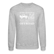 Some Grandpas play bingo, real Grandpas go Off-road Crewneck Sweatshirt - heather gray