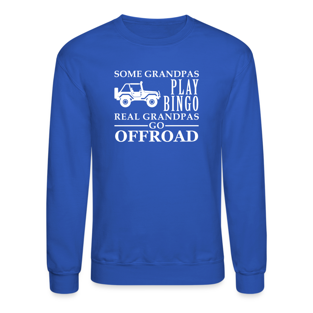 Some Grandpas play bingo, real Grandpas go Off-road Crewneck Sweatshirt - royal blue