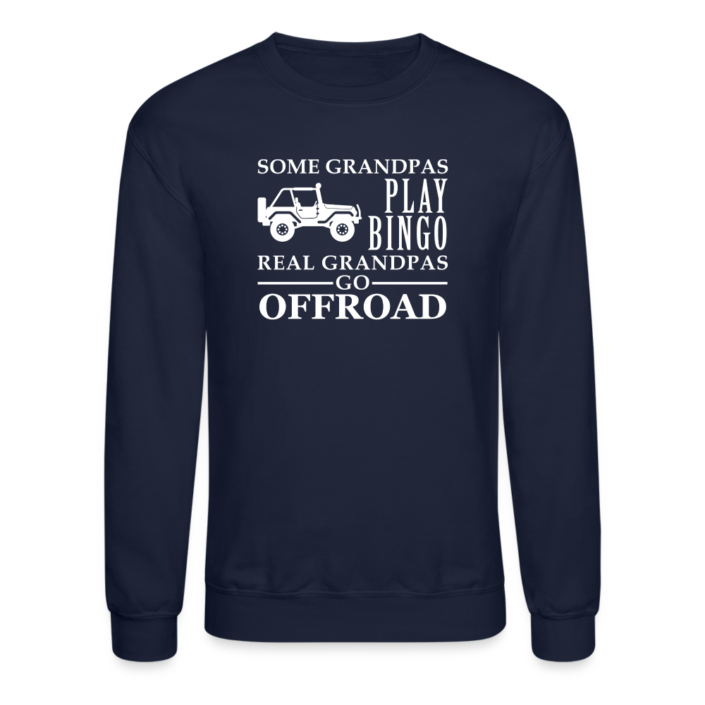 Some Grandpas play bingo, real Grandpas go Off-road Crewneck Sweatshirt - navy