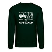 Some Grandpas play bingo, real Grandpas go Off-road Crewneck Sweatshirt - forest green