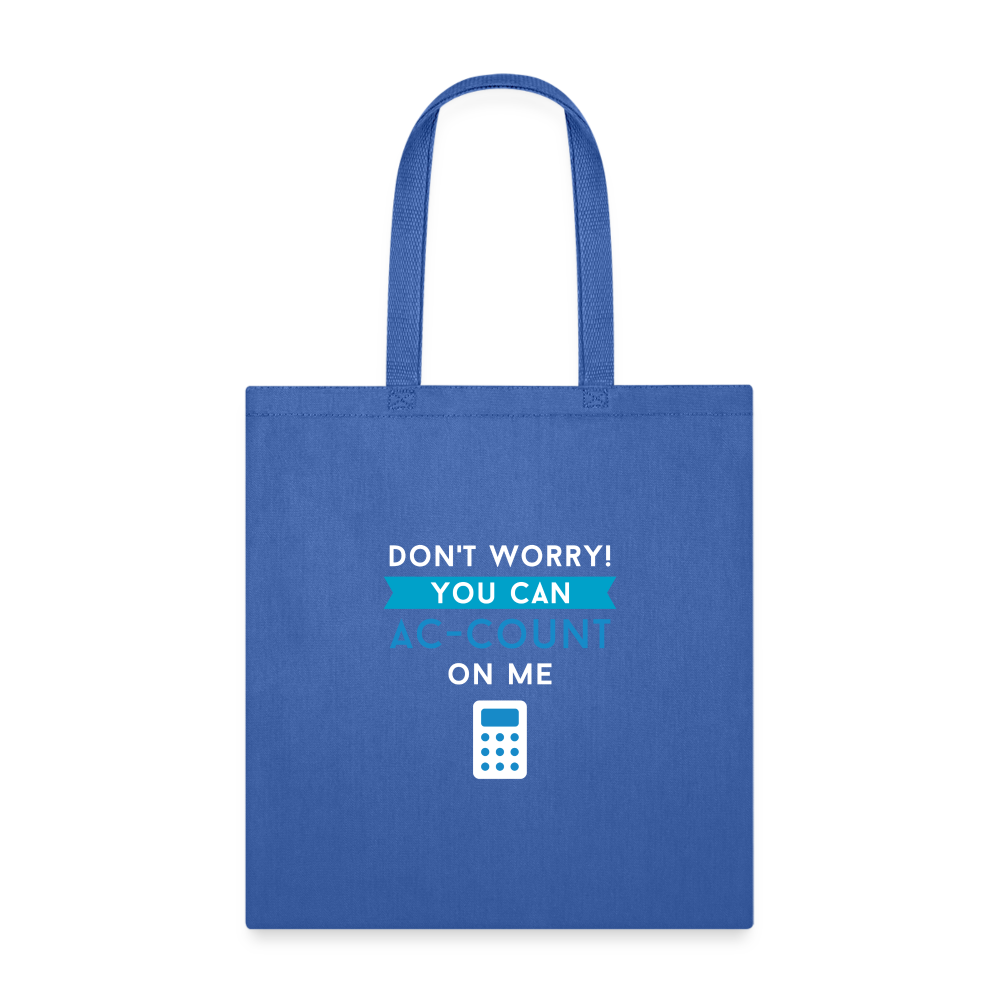 You can ac-count on me Tote Bag - royal blue