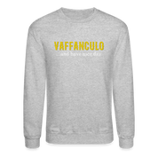 Vaffanculo, and have a nice day Crewneck Sweatshirt - heather gray