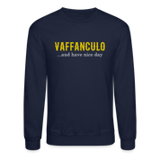 Vaffanculo, and have a nice day Crewneck Sweatshirt - navy