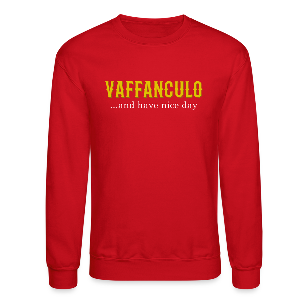 Vaffanculo, and have a nice day Crewneck Sweatshirt - red
