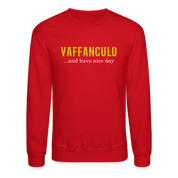Vaffanculo, and have a nice day Crewneck Sweatshirt - red