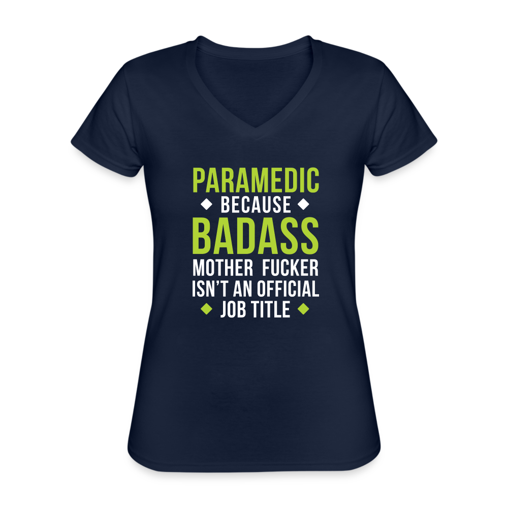 Paramedic because badass isn't an official job title Women's V-Neck T-Shirt - navy