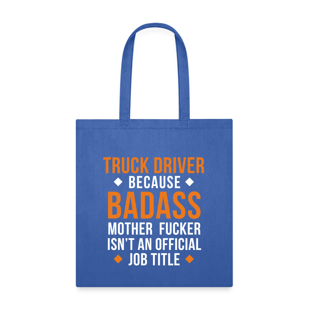 Badass Truck Driver Cotton Tote Bag - royal blue