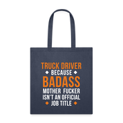 Badass Truck Driver Cotton Tote Bag - navy